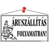 Kép 2/2 - Piktogram Áruszállítás folyamatban fehér