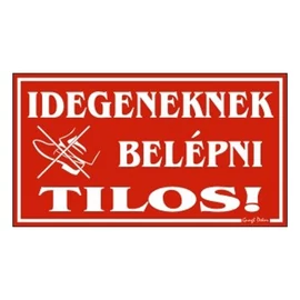 Piktogram Idegeneknek belépni tilos! piros