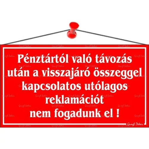 Információs tábla, 22,5x12,5 cm, "Pénztártól való távozás után…", piros